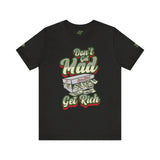 Alota Note$ Garmentry Dont Get Mad Get Rich Unisex Heather Jersey Short Sleeve Tee