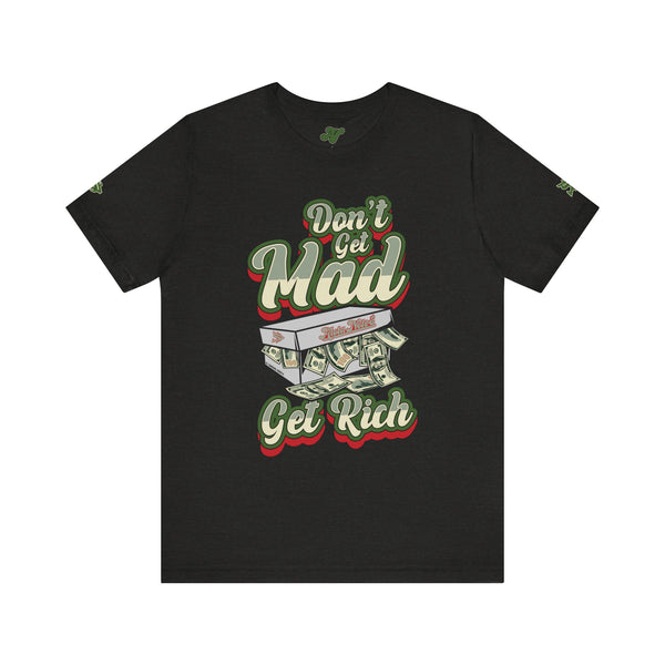 Alota Note$ Garmentry Dont Get Mad Get Rich Unisex Heather Jersey Short Sleeve Tee