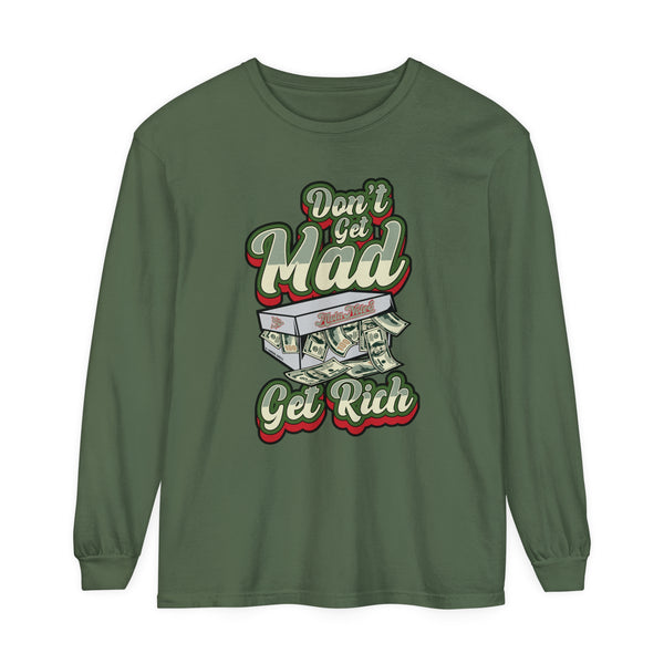 Alota Note$ Garmenty 'Dont Get Mad Get Rich' Unisex Garment-dyed Long Sleeve T-Shirt