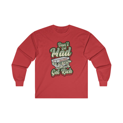 Alota Note$ Garmenty 'Dont Get Mad Get Rich' Ultra Cotton Long Sleeve T-Shirt