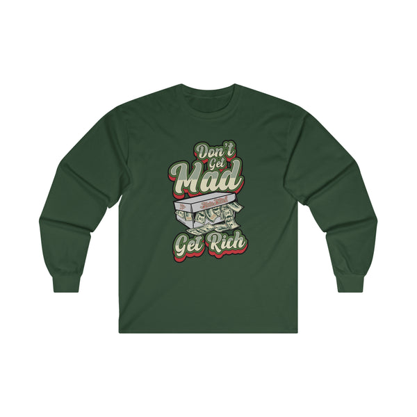 Alota Note$ Garmenty 'Dont Get Mad Get Rich' Ultra Cotton Long Sleeve T-Shirt