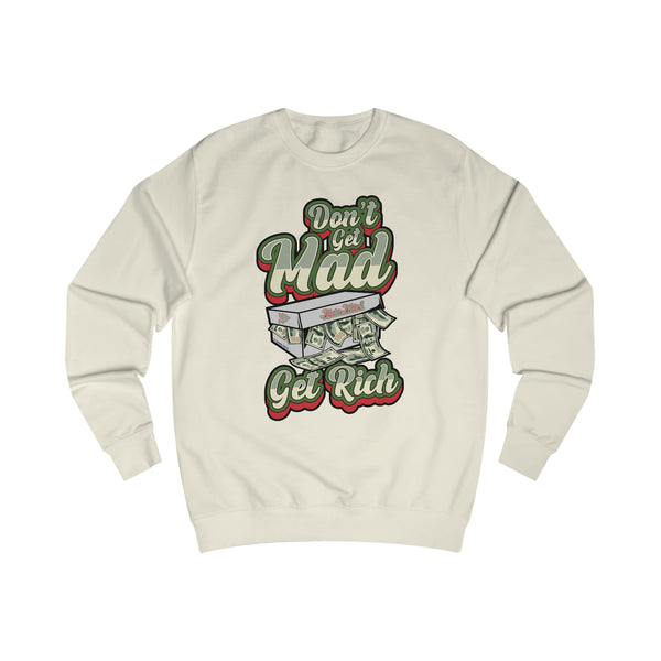 Alota Note$ Garmentry 'Dont Get Mad Get Rich' Men's Sweatshirt