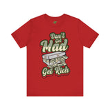 Alota Note$ Garmentry 'Dont Get Mad Get Rich' Men's Short Sleeve Tee