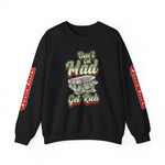 Alota Note$ Garmentry 'Dont Get Mad Get Rich' Ultra Heavy Blend Unisex Sweatshirt