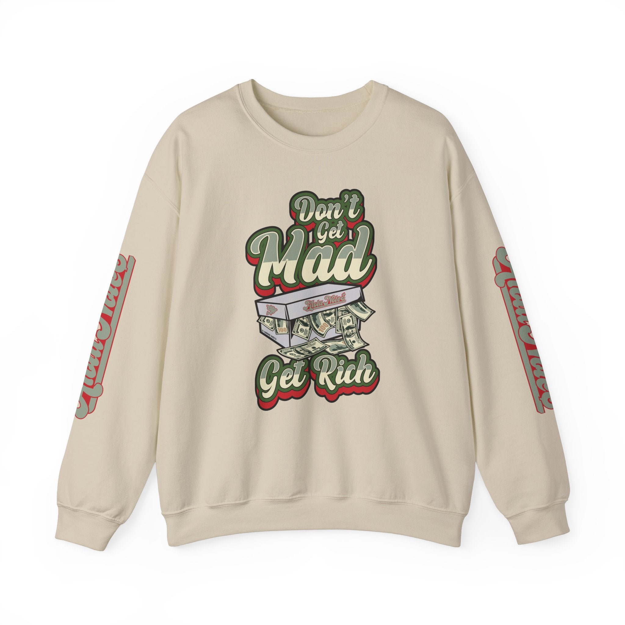 Alota Note$ Garmentry 'Dont Get Mad Get Rich' Ultra Heavy Blend Unisex Sweatshirt