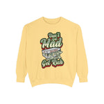 Alota Note$ Garmenty 'Dont Get Mad Get Rich' Unisex Garment-dyed Sweatshirt