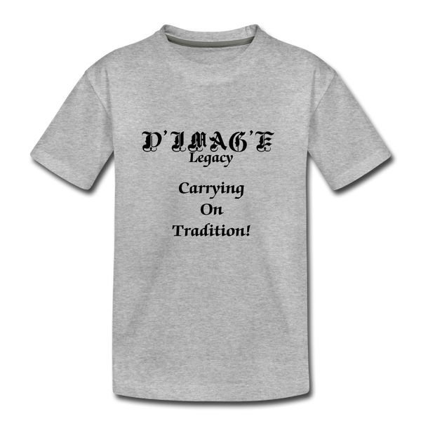 D'IMAG'E Legacy Wordmark & Slogan Toddler Premium T-Shirt - heather gray