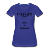 D'IMAG'E Couture Wordmark & Slogan Women's Premium T-Shirt - royal blue