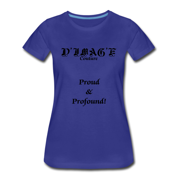 D'IMAG'E Couture Wordmark & Slogan Women's Premium T-Shirt - royal blue