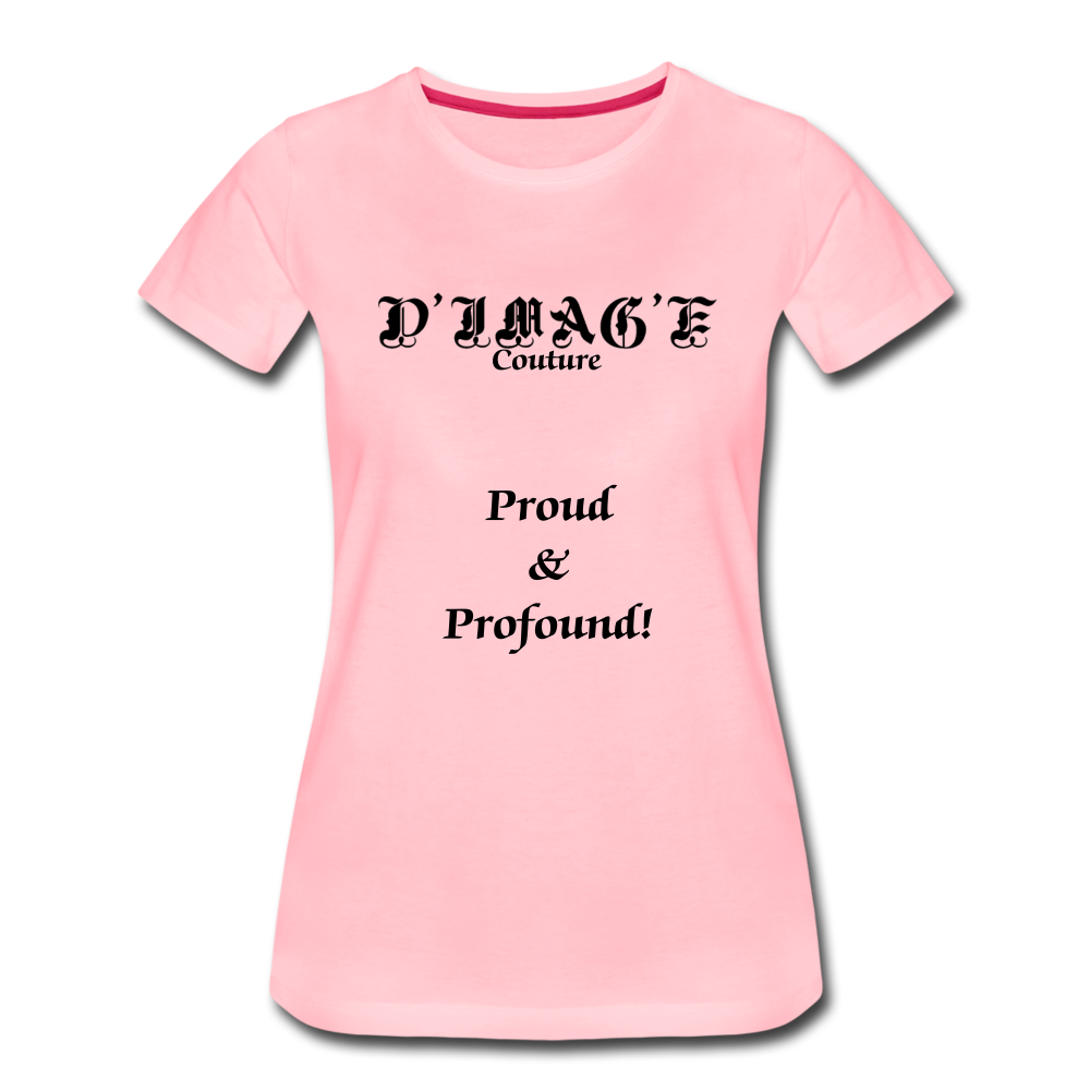 D'IMAG'E Couture Wordmark & Slogan Women's Premium T-Shirt - pink