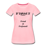 D'IMAG'E Couture Wordmark & Slogan Women's Premium T-Shirt - pink