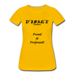 D'IMAG'E Couture Wordmark & Slogan Women's Premium T-Shirt - sun yellow