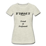 D'IMAG'E Couture Wordmark & Slogan Women's Premium T-Shirt - heather oatmeal