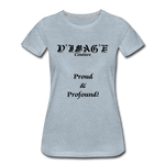 D'IMAG'E Couture Wordmark & Slogan Women's Premium T-Shirt - heather ice blue